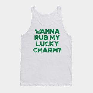 Wanna Rub My Lucky Charm Funny St. Patrick's Day Tank Top